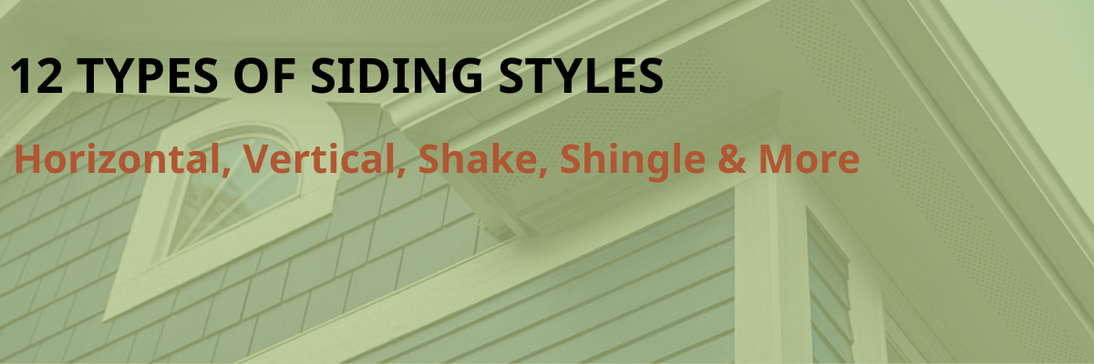 12 Types Of Siding Styles: Horizontal, Vertical, Shake, Shingle & More